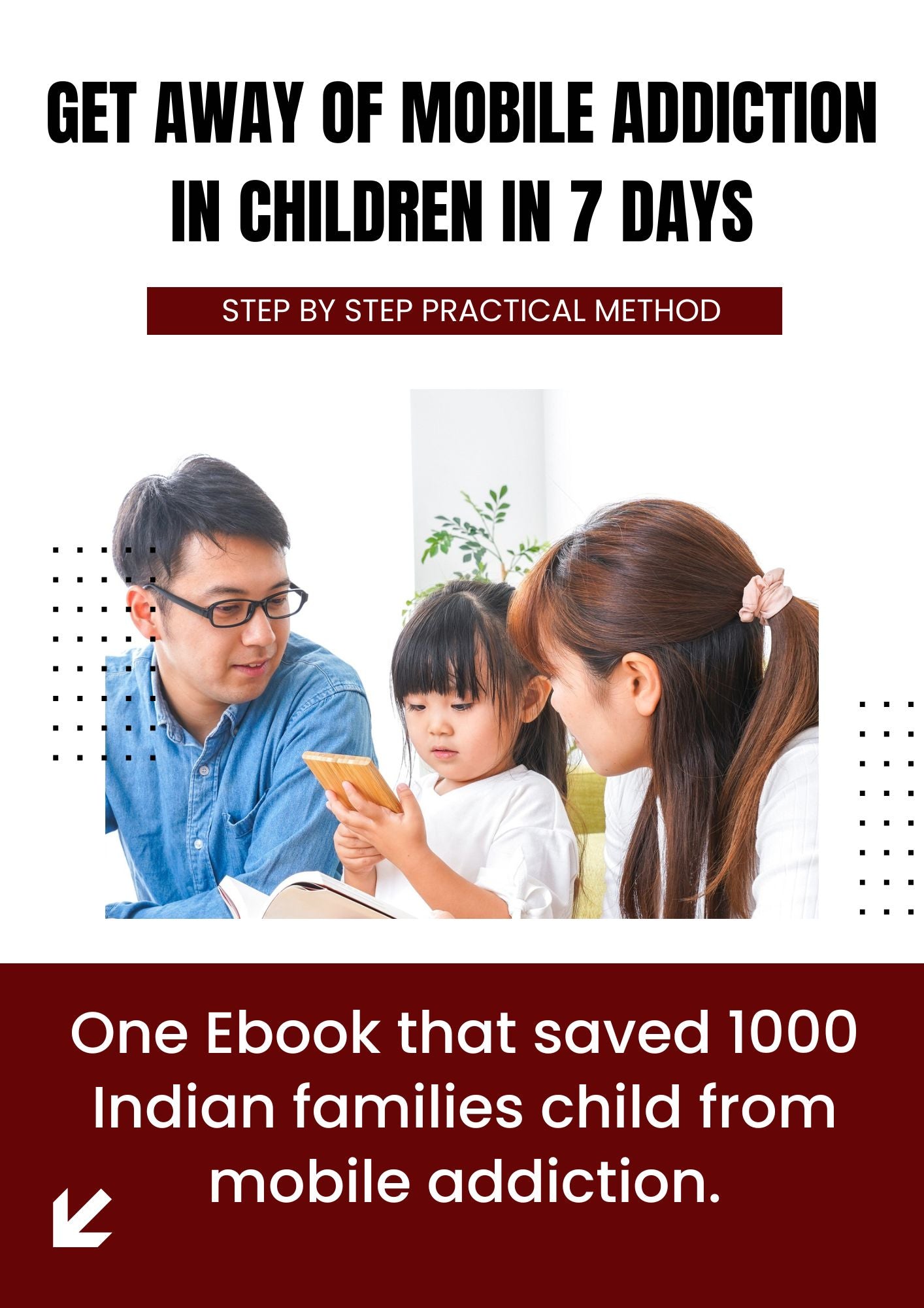 How to keep children away from mobile phones ( The book that saved 1000+ Indian families child from mobile addiction )